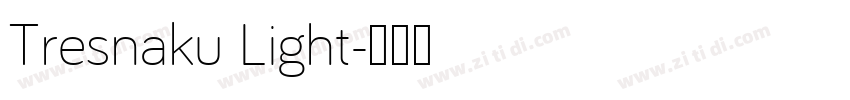 Tresnaku Light字体转换